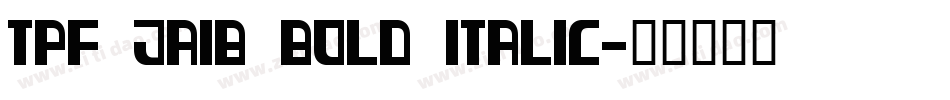 TPF Jaib Bold Italic字体转换
